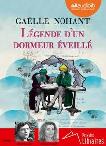 Gaëlle Nohant, "Légende d'un dormeur éveillé"