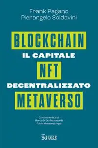 Frank Pagano, Pierangelo Soldavini - Il capitale decentralizzato