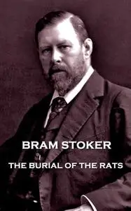 «The Burial of the Rats» by Bram Stoker