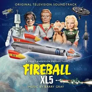 Barry Gray - Fireball Xl5 (Original Television Soundtrack) (2021)