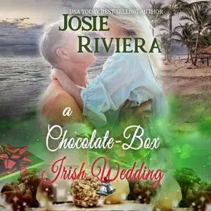 «A Chocolate-Box Irish Wedding» by Josie Riviera