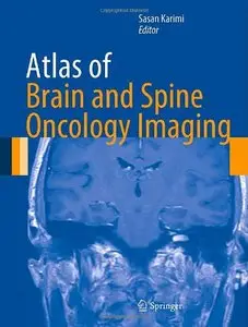 Atlas of Brain and Spine Oncology Imaging (Atlas of Oncology Imaging)