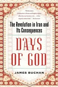 Days of God: The Revolution in Iran and Its Consequences (repost)
