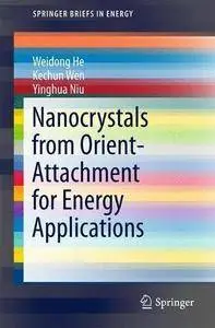 Nanocrystals from Orient-Attachment for Energy Applications