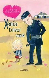 «Xenia bliver væk» by Lilian Edvall