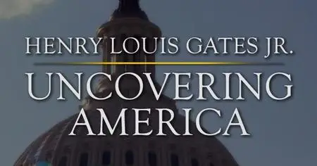 Henry Louis Gates, Jr. - Uncovering America (2019)