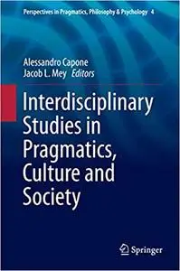 Interdisciplinary Studies in Pragmatics, Culture and Society (Repost)