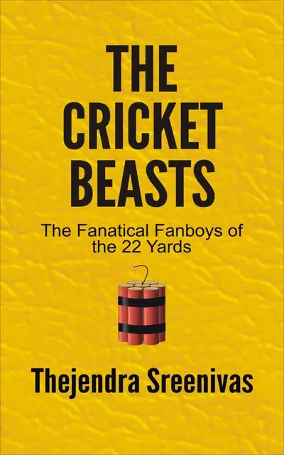 «The Cricket Beasts» by Thejendra Sreenivas