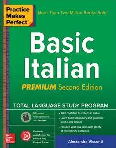 Practice Makes Perfect: Basic Italian, 2nd Edition