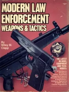  Modern Law Enforcement Weapons & Tactics (Repost)