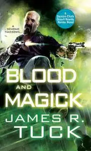 «Blood and Magick» by James R.Tuck