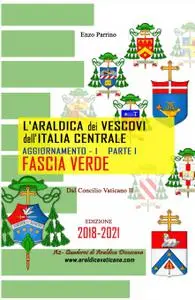 L’Araldica dei Vescovi dell’Italia Centrale – Aggiornamento I – Parte I – Fascia Verde