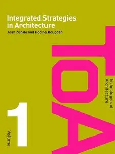 Integrated Strategies in Architecture (Technologies of Architecture)