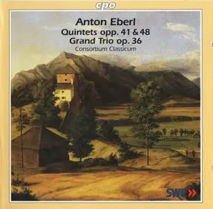 Consortium Classicum - Anton Eberl: Quintets Opp. 41 & 48, Grand Trio Op. 36 (2007) (Repost)