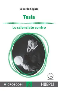 Edoardo Segato - Tesla: Lo scienziato contro