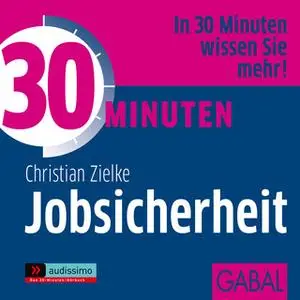 «30 Minuten Jobsicherheit» by Christian Zielke