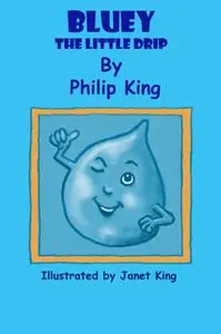 «Bluey the Little Drip» by Philip King