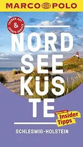 MARCO POLO Reiseführer Nordseeküste Schleswig-Holstein: Reisen mit Insider-Tipps