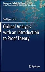 Ordinal Analysis with an Introduction to Proof Theory