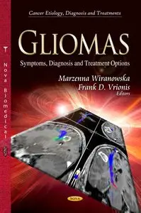 Gliomas: Symptoms, Diagnosis and Treatment Options