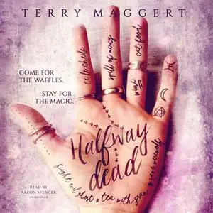 «Halfway Dead» by Terry Maggert