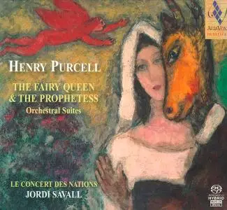 Le Concert des Nations, Jordi Savall - Purcell: The Fairy Queen and The Prophetess (1997) [Reissue 2009] MCH SACD ISO + FLAC