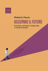 Roberto Paura - Occupare il futuro