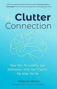 «The Clutter Connection» by Cassandra Aarssen