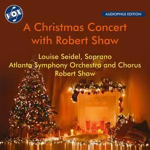 Louise Seidel, Atlanta Symphony Orchestra & Chorus - A Christmas Concert with Robert Shaw (Remastered) (1977/2023) [24/192]