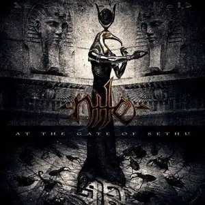 Nile - At The Gates of Sethu (2012)