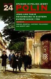 Jews and Their Neighbours in Eastern Europe Since 1750 (Repost)