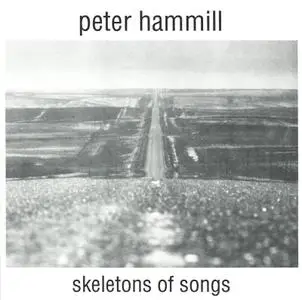 Peter Hammill - Skeletons Of Songs (1978)