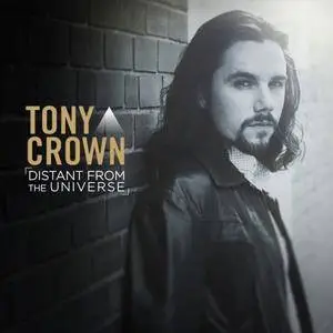 Tony Crown - Distant from the Universe (2017)