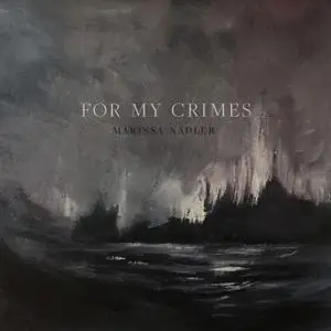 Marissa Nadler - For My Crimes (2018)