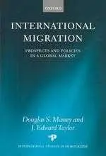 International Migration: Prospects and Policies in a Global Market (International Studies in Demography)  