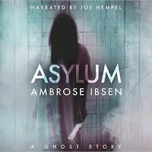 Asylum: The Afterlife Investigations, Book 1 [Audiobook]