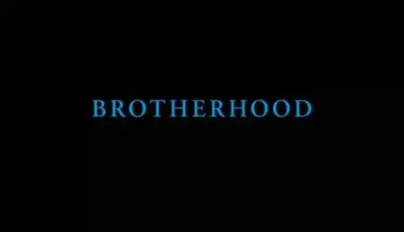 Brotherhood Saison 1 [11/11] (2006)