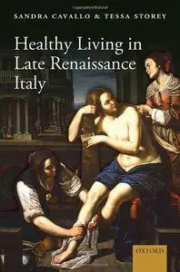 Healthy Living in Late Renaissance Italy
