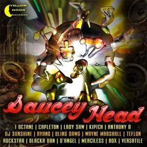 VA - Saucey Head Riddim (2012) {Yellow Moon}