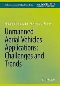 Unmanned Aerial Vehicles Applications: Challenges and Trends