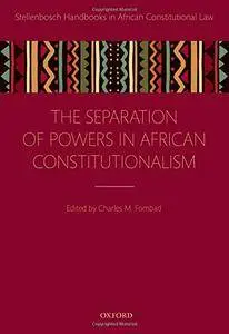 Separation of Powers in African Constitutionalism