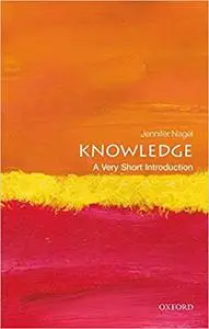 Knowledge: A Very Short Introduction