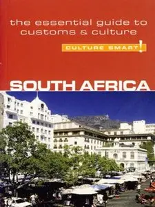 South Africa - Culture Smart!: The Essential Guide to Customs & Culture