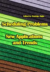 "Scheduling Problems: New Applications and Trends" ed. by Rodrigo Righi