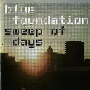 Blue Foundation - Sweep of Days (2004)