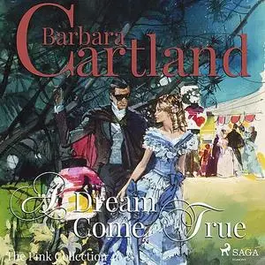 «A Dream Come true» by Barbara Cartland