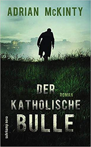 Der katholische Bulle - Adrian McKinty