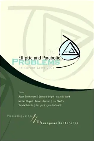 Elliptic and Parabolic Problems: Rolduc and Gaeta 2001 : Proceedings of the 4th European Conference Rolduc (repost)