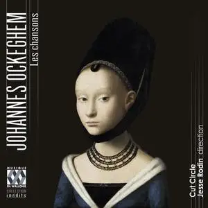 Cut Circle, Jesse Rodin - Johannes Ockeghem: Les chansons (2020)