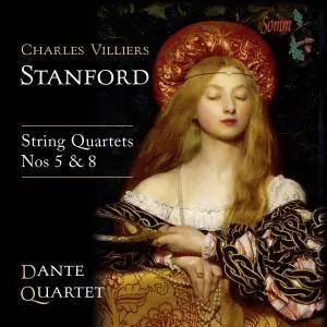 Dante Quartet - Stanford: String Quartets Nos. 5 & 8 (2016)